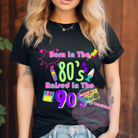 Raised in the 80’s DTF